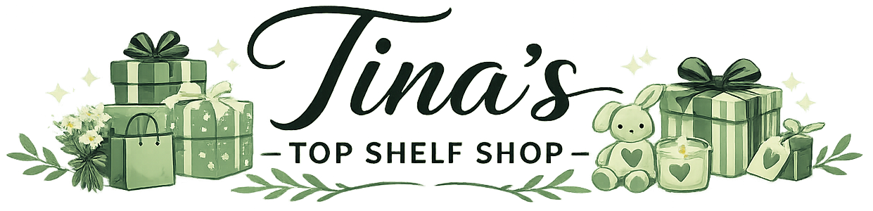 Tina's Top Shelf Gifts